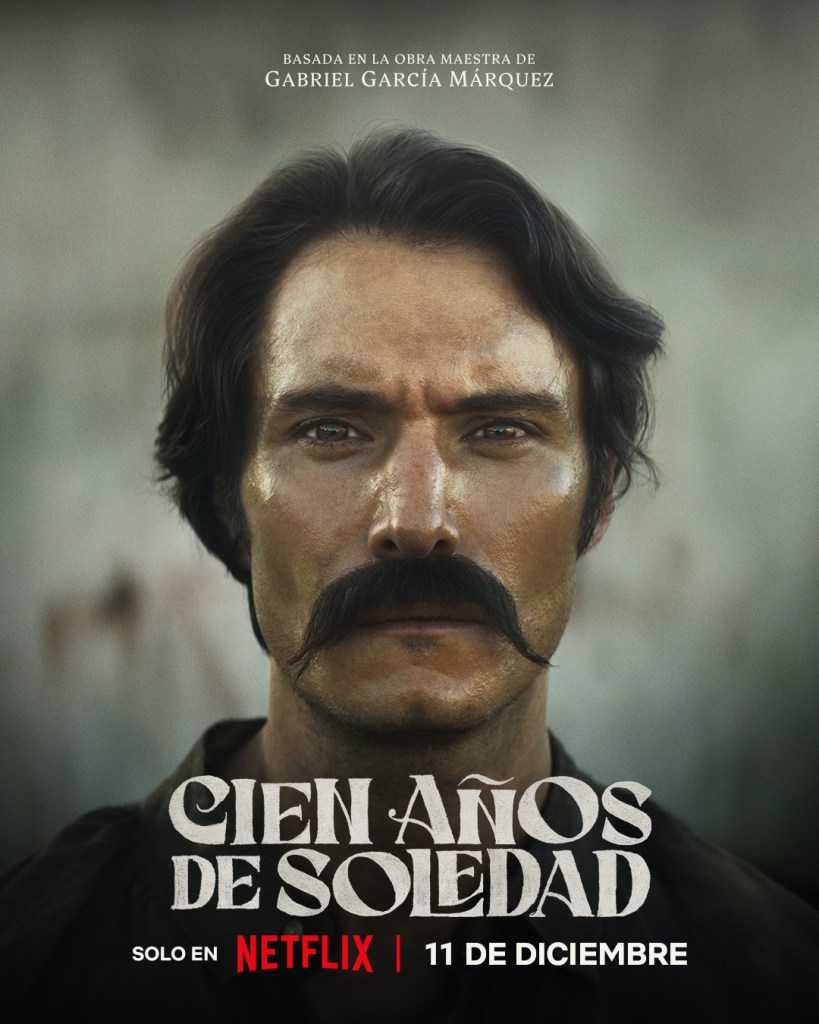 Netflix revela fecha de estreno de la serie 'Cien años de soledad' - poster-de-cien-anos-de-soledad-819x1024